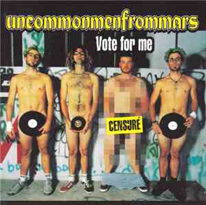 Uncommonmenfrommars - Vote For Me