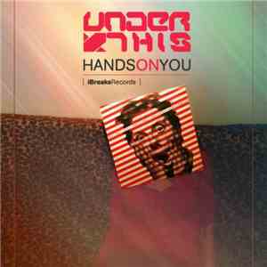 Under This - Hands On You
