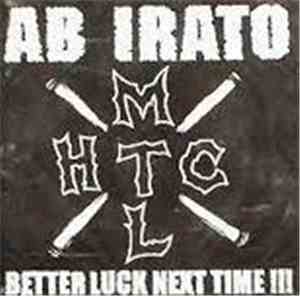 Ab Irato - Better Luck Next Time!!!