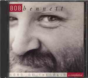 Bob Bennett  - Lord Of The Past: A Compilation