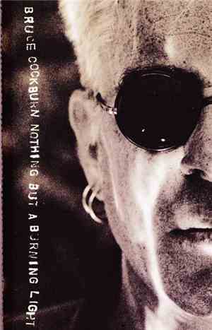 Bruce Cockburn - Nothing But A Burning Light