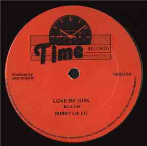 Bunny Lie Lie - Love Me Girl / Leggo The Rub A Dub