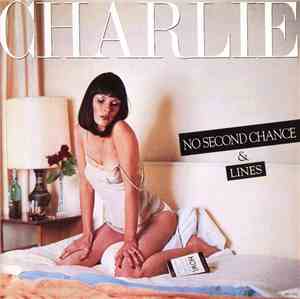 Charlie - No Second Chance / Lines