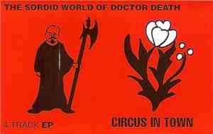 Circus In Town - The Sordid World Of Doctor Death