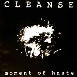 Cleanse - Moment Of Haste