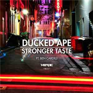 Ducked Ape Feat. Ben Cardilli  - Stronger Taste