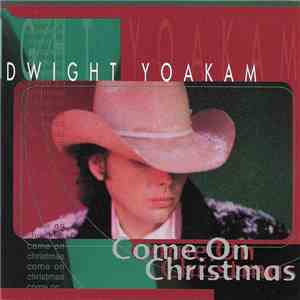 Dwight Yoakam - Come On Christmas