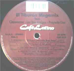 El Tiburòn Medley Featuring Chaomama, Los Tres Amigos And Proyecto Uno - E ...