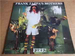 Frank Zappa 's Mothers - Fire!