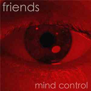 Friends - Mind Control