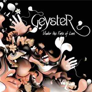 Geyster - Under The Fuse Of Love