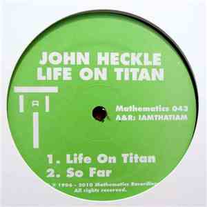 John Heckle - Life On Titan