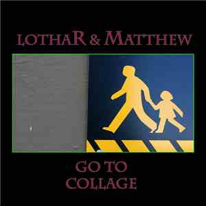 Lothar & Matthew - Lothar & Matthew Go To Collage