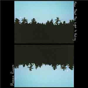 Maggie Rogers - Now That The Light Is Fading