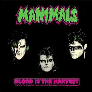 Manimals - Blood Is The Harvest