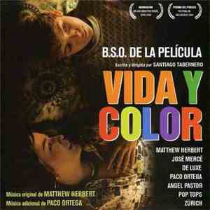 Matthew Herbert / Paco Ortega - Vida y Color (B.S.O. De La Película)