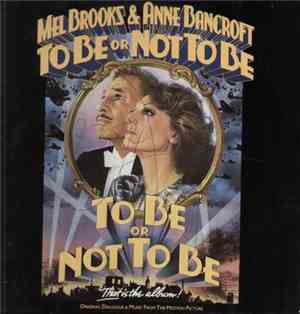 Mel Brooks & Anne Bancroft - To Be Or Not To Be (Original Dialogue & Music  ...
