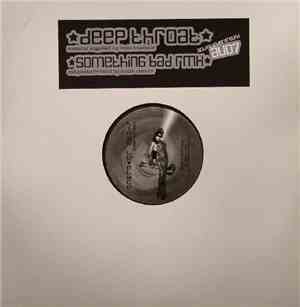 Noize Creator - Deep Throat / Something Bad Rmx