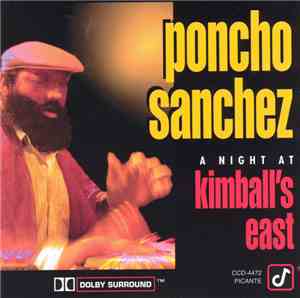 Poncho Sanchez - A Night At Kimball's East