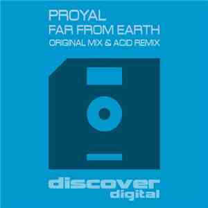 PROYAL - Far From Earth