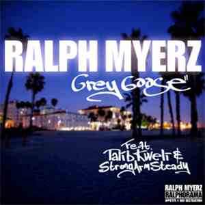 Ralph Myerz Featuring Talib Kweli & Strong Arm Steady - Grey Goose