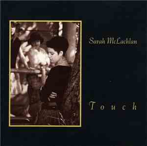 Sarah McLachlan - Touch