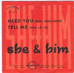 She & Him  - Need You (Mini-Mini-Moo) / Tell Me (Sha-La-La)