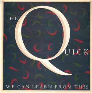 The Quick - We Can Learn From This