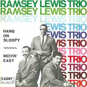The Ramsey Lewis Trio - Hang On Sloopy / Movin' Easy