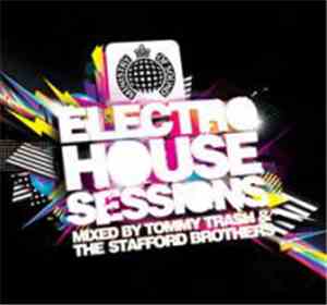Tommy Trash & The Stafford Brothers - Electro House Sessions
