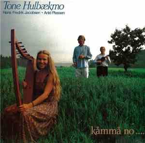 Tone Hulbækmo - Kåmma No ....