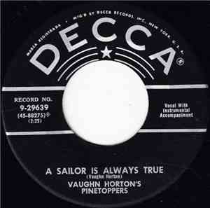 Vaughn Horton's Pinetoppers - A Sailor Is Always True / A Big Stack O' Barl ...