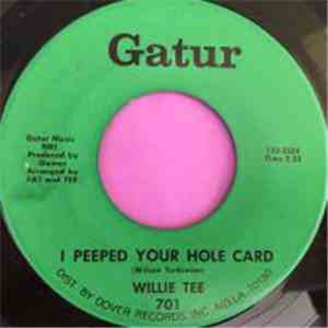 Willie Tee - I Peeped Your Hole Card / She Really Did Surprise Me