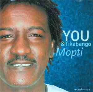 YOU & Tikabango - Mopti