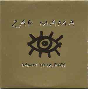 Zap Mama - Damn Your Eyes