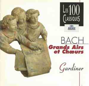 Bach - Grands Airs Et Choeurs