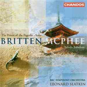 Benjamin Britten, Colin McPhee - The Prince Of The Pagodas Suite / Tabuh-Ta ...