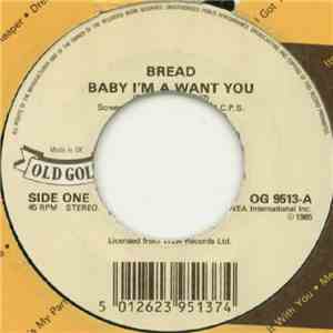 Bread - Baby I'm A Want You / If