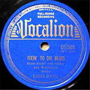 Bukka White - Fixin' To Die Blues