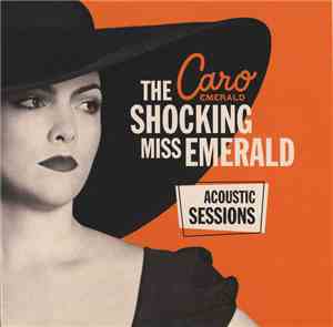 Caro Emerald - The Shocking Miss Emerald (Acoustic Sessions)