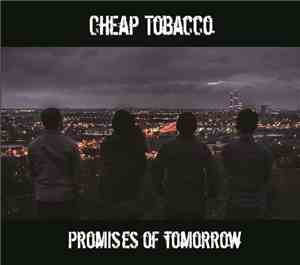 Cheap Tobacco - Promises Of Tomorrow