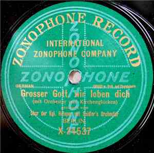 Chor Der Kgl. Hofoper Mit Seidler's Orchester - Nun Danket Alle Gott / Gros ...