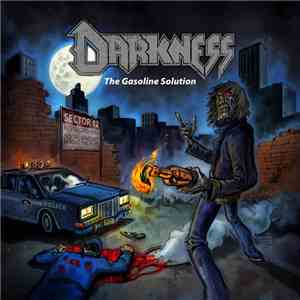 Darkness  - The Gasoline Solution