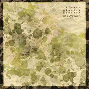 Earlyguard - Fifteen Minutes Nowhere