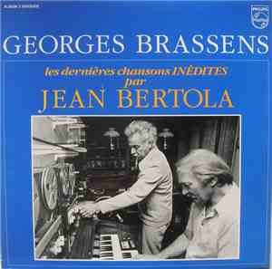 Georges Brassens, Jean Bertola - Les Dernières Chansons Inédites  Par Jean  ...