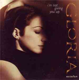 Gloria Estefan - I'm Not Giving You Up