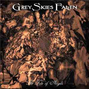Grey Skies Fallen - The Fate Of Angels