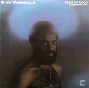 Grover Washington, Jr. - Feels So Good