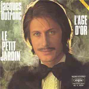 Jacques Dutronc - Le Petit Jardin / L'age D'or