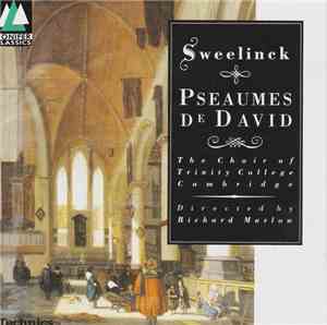 Jan Pieterszoon Sweelinck, The Choir Of Trinity College Of Cambridge, Richard Marlow - Pseaumes De David